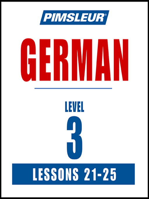 Title details for Pimsleur German Level 3 Lessons 21-25 MP3 by Pimsleur - Available